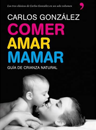 Carlos Gonzalez - Comer, amar, mamar (Vivir Mejor)