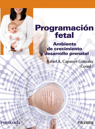 Programación fetal: Ambiente de crecimiento y desarrollo prenatal